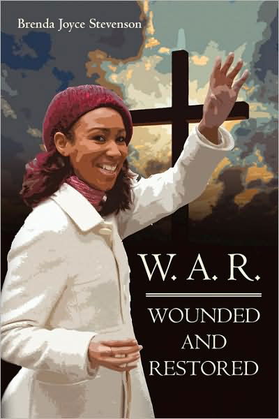 Cover for Brenda Joyce Stevenson · W.  A.  R.: Wounded and Restored (Paperback Book) (2009)