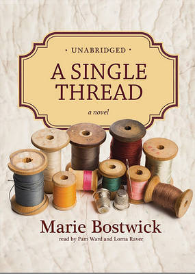 Cover for Marie Bostwick · A Single Thread (The Cobbled Court Series, Book 1) (Library Edition) (Cobbled Court Quilts Novels) (Audiobook (CD)) [Library, Unabridged Library edition] (2010)