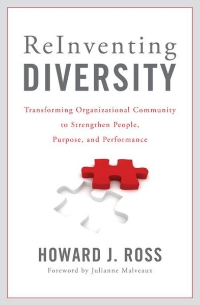 Cover for Howard J. Ross · Reinventing Diversity: Transforming Organizational Community to Strengthen People, Purpose, and Performance (Pocketbok) (2013)