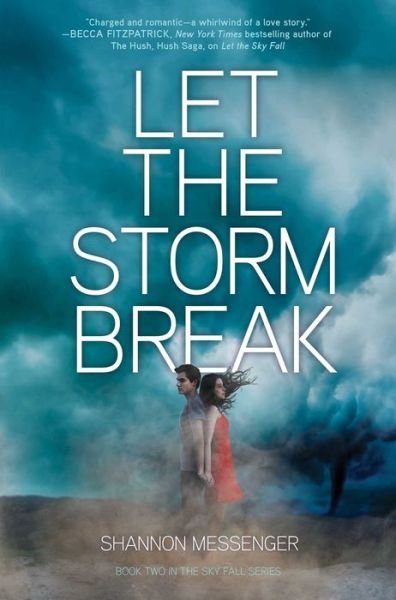 Cover for Shannon Messenger · Let the Storm Break (Hardcover Book) (2014)