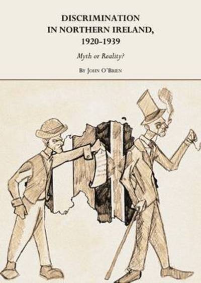 Cover for John O'brien · Discrimination in Northern Ireland, 1920-1939: Myth or Reality? (Pocketbok) (2010)