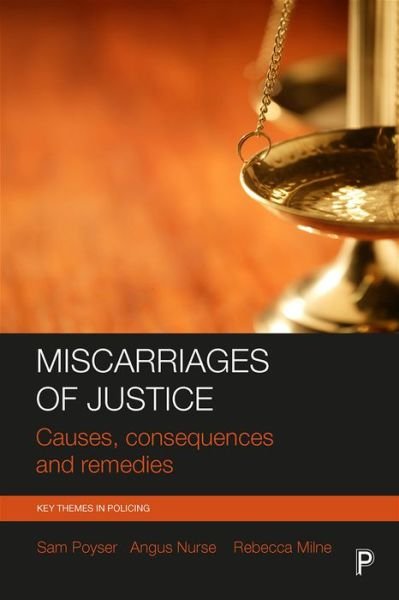Cover for Sam Poyser · Miscarriages of Justice: Causes, Consequences and Remedies - Key Themes in Policing (Paperback Book) (2018)