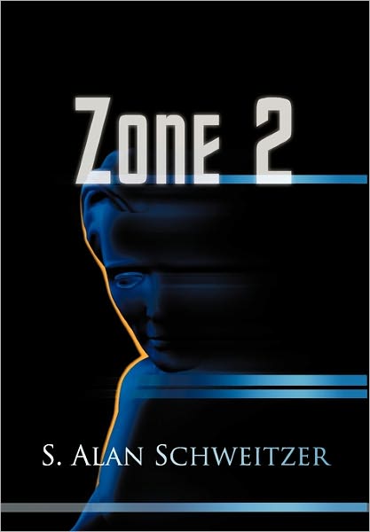 Cover for S Alan Schweitzer · Zone 2 (Hardcover Book) (2011)