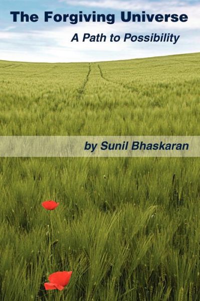 Cover for Sunil Bhaskaran · The Forgiving Universe (Paperback Book) (2010)