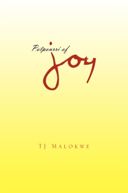 Cover for Tj Malokwe · Potpourri of Joy (Paperback Book) (2010)