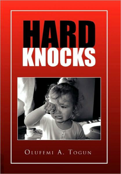 Cover for Olufemi a Togun · Hard Knocks (Hardcover Book) (2010)