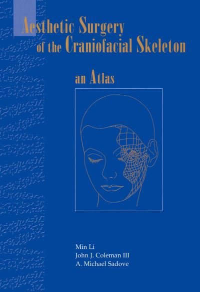 Cover for Min Li · Aesthetic Surgery of the Craniofacial Skeleton: An Atlas (Pocketbok) [Softcover reprint of the original 1st ed. 1997 edition] (2012)