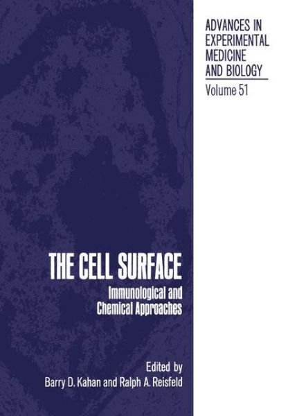 Cover for B Kahan · The Cell Surface: Immunological and Chemical Approaches - Advances in Experimental Medicine and Biology (Paperback Bog) [Softcover reprint of the original 1st ed. 1974 edition] (2012)