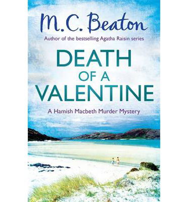 Death of a Valentine - Hamish Macbeth - M.C. Beaton - Książki - Little, Brown Book Group - 9781472105448 - 28 marca 2013