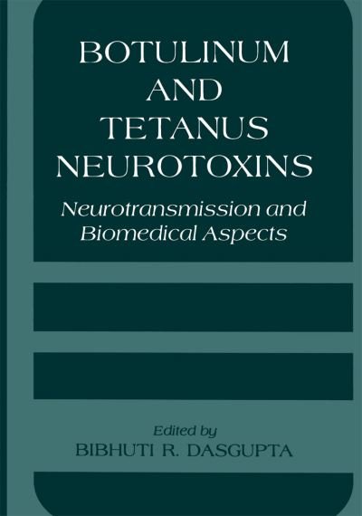 Cover for B R Dasgupta · Botulinum and Tetanus Neurotoxins: Neurotransmission and Biomedical Aspects (Pocketbok) [Softcover reprint of the original 1st ed. 1993 edition] (2013)