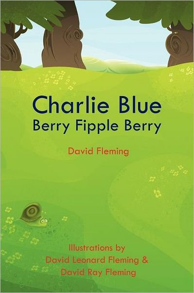 Cover for David Fleming · Charlie Blue Berry Fipple Berry (Paperback Book) (2012)