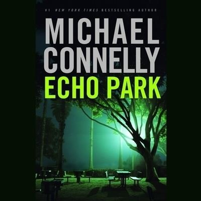 Cover for Michael Connelly · Echo Park Lib/E (CD) (2016)