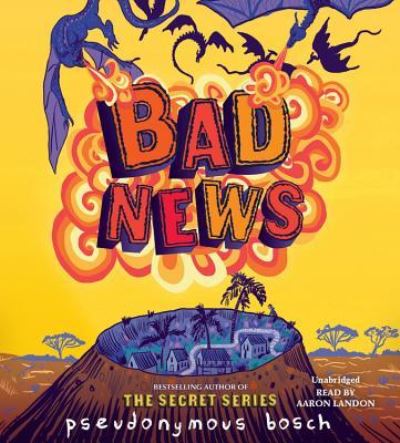 Bad News - Pseudonymous Bosch - Other - Hachette Audio - 9781478976448 - May 1, 2017