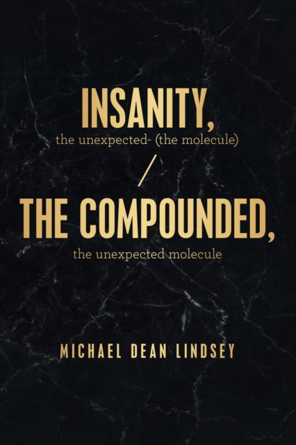 Cover for Michael Dean Lindsey · Insanity, the Unexpected (The Molecule) (Paperback Book) (2019)