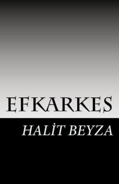 Cover for M a Bulut · Efkarkes: Halit Beyza (Paperback Bog) (2014)