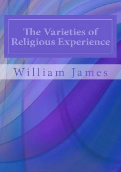 Cover for Dr William James · The Varieties of Religious Experience (Pocketbok) (2014)