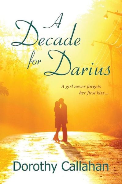 Cover for Dorothy Callahan · A Decade for Darius (Paperback Book) (2014)