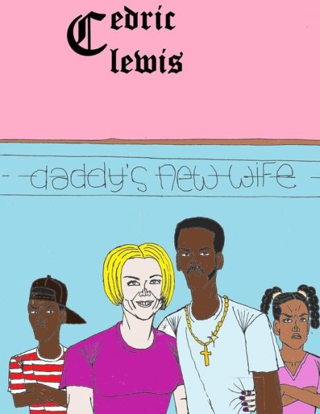 Cover for Cedric Clewis · Daddy's New Wife (Paperback Book) (2014)