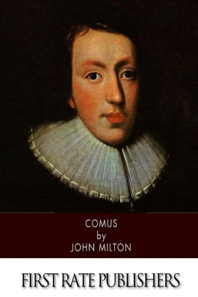 Comus - John Milton - Kirjat - Createspace - 9781502572448 - keskiviikko 1. lokakuuta 2014