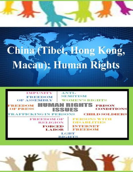 Cover for United States Department of State · China (Tibet, Hong Kong, Macau): Human Rights (Paperback Book) (2014)