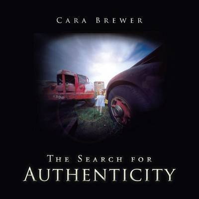 Cover for Cara Brewer · The Search for Authenticity (Taschenbuch) (2015)