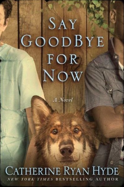 Cover for Catherine Ryan Hyde · Say Goodbye for Now (Paperback Book) (2016)