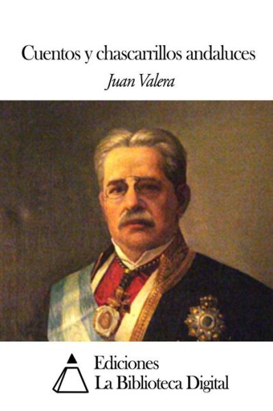 Cover for Juan Valera · Cuentos Y Chascarrillos Andaluces (Paperback Book) (2014)