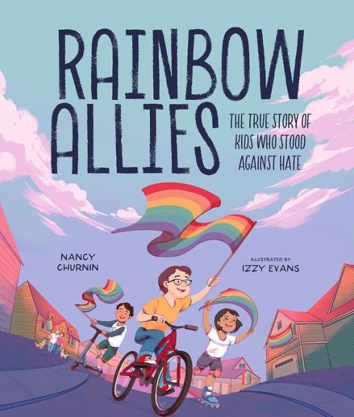 Nancy Churnin · Rainbow Allies: The True Story of Kids Who Stood against Hate (Hardcover bog) (2024)