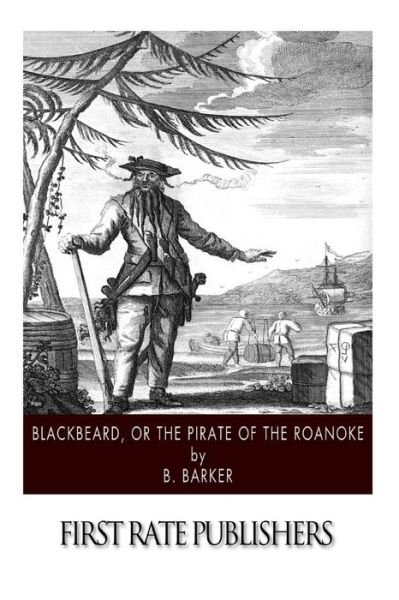Cover for B Barker · Blackbeard, or the Pirate of the Roanoke (Paperback Book) (2015)