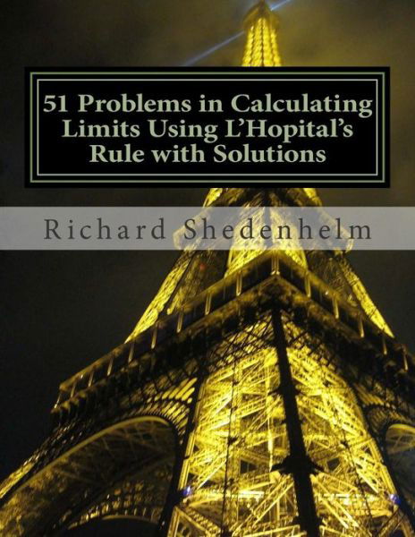 Cover for Richard Shedenhelm · 51 Problems in Calculating Limits Using L'hopital's Rule with Solutions (Pocketbok) (2015)