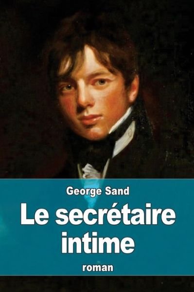 Cover for George Sand · Le Secretaire Intime (Paperback Book) (2015)