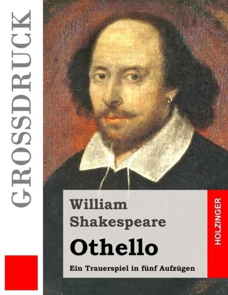 Cover for William Shakespeare · Othello (Grossdruck): Ein Trauerspiel in Funf Aufzugen (Paperback Bog) (2015)