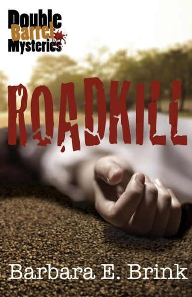 Cover for Barbara E Brink · Roadkill (Paperback Book) (2015)