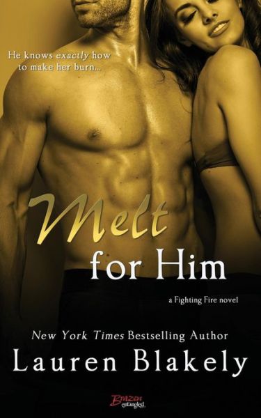 Cover for Lauren Blakely · Melt for Him (Paperback Book) (2014)