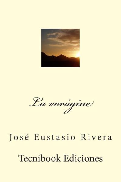 Cover for Jose Eustasio Rivera · La Voragine (Paperback Book) (2015)