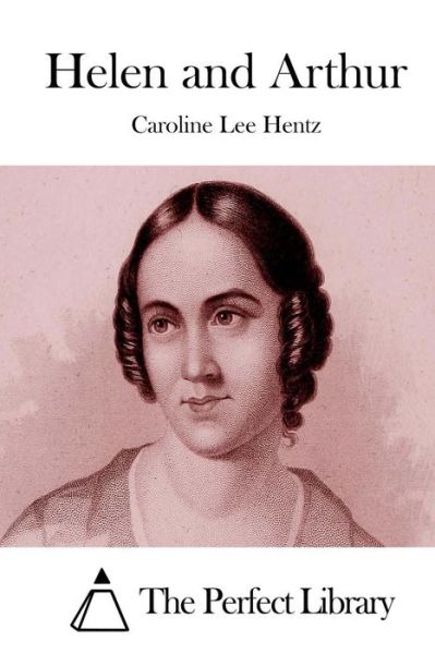 Cover for Caroline Lee Hentz · Helen and Arthur (Paperback Book) (2015)