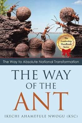 Cover for Ikechi Ahamefule Nwogu · The Way of the Ant (Paperback Book) (2016)