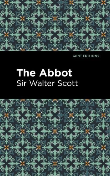 Cover for Scott, Walter, Sir · The Abbot - Mint Editions (Paperback Bog) (2021)