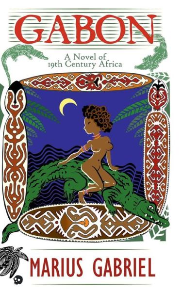 Gabon - Marius Gabriel - Books - Createspace - 9781514717448 - August 31, 2015