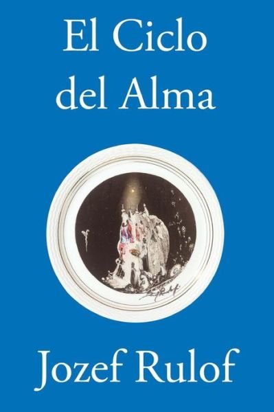 Cover for Jozef Rulof · El Ciclo Del Alma (Pocketbok) (2015)