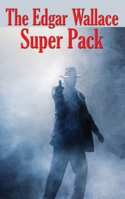 Cover for Edgar Wallace · The Edgar Wallace Super Pack (Inbunden Bok) (2020)