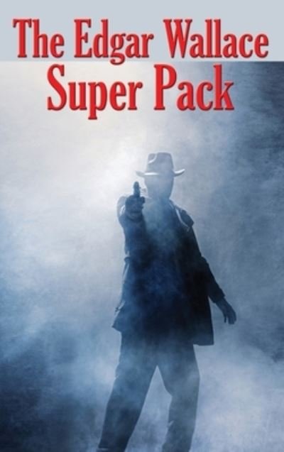 Cover for Edgar Wallace · The Edgar Wallace Super Pack (Hardcover Book) (2020)