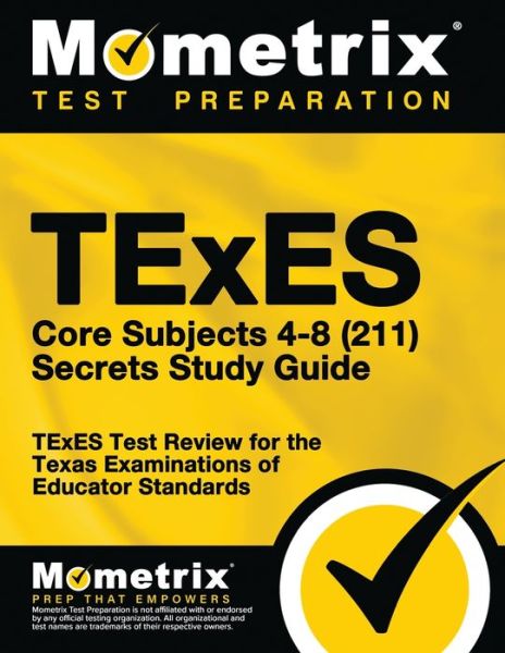 Cover for Mometrix Texas Teacher Certification T · TExES Core Subjects 4-8 (211) Secrets Study Guide (Paperback Book) (2023)