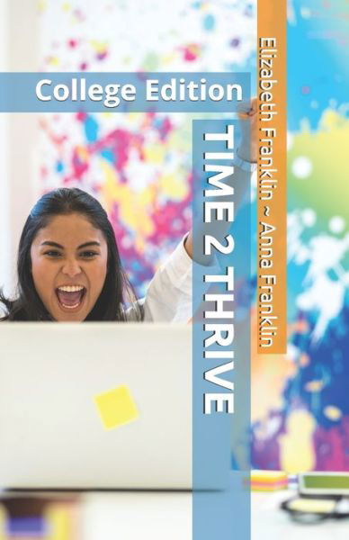 Time 2 Thrive - Anna Franklin - Libros - CreateSpace Independent Publishing Platf - 9781517026448 - 3 de mayo de 2020
