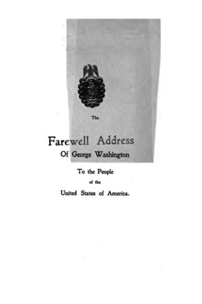 The Farewell Address of George Washington to the People of the United States of America - George Washington - Bøger - Createspace Independent Publishing Platf - 9781522992448 - 30. december 2015