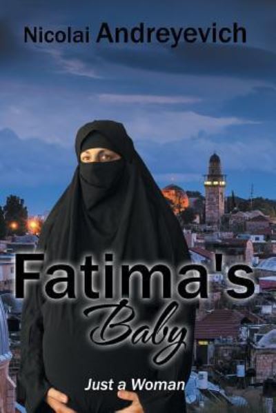 Nicolai Andreyevich · Fatima's Baby (Paperback Book) (2016)