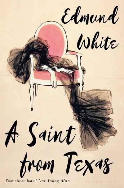 Cover for Edmund White · A Saint from Texas (Gebundenes Buch) (2020)
