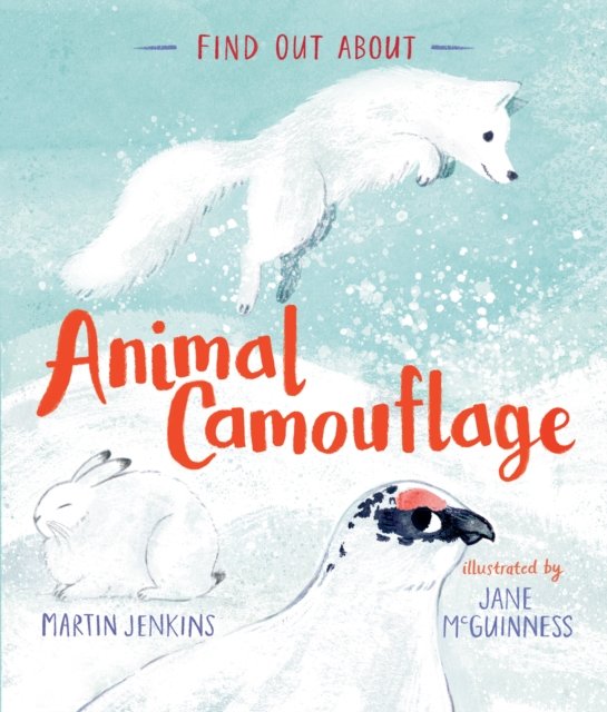 Find Out About ... Animal Camouflage - Find Out About ... - Martin Jenkins - Książki - Walker Books Ltd - 9781529500448 - 6 października 2022