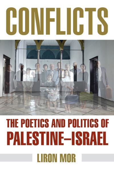 Cover for Liron Mor · Conflicts: The Poetics and Politics of Palestine-Israel (Paperback Book) (2024)