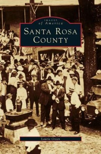Cover for Laurie Green · Santa Rosa County (Hardcover Book) (1998)